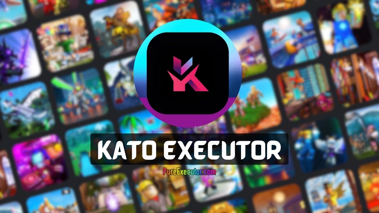 Kato Executor: Download Latest APK | Roblox Exploit